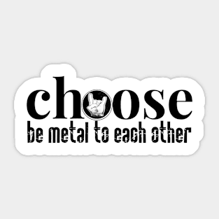 Choose Metal Sticker